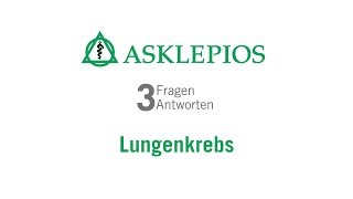 Lungenkrebs 3 Fragen 3 Antworten  Asklepios [upl. by Annasoh]