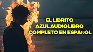 EL LIBRITO AZUL AUDIOLIBRO COMPLETO EN ESPAÑOL  AUDIOLIBROS DE METAFÍSICA [upl. by Oballa]