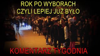 NA ŻYWO Rok po wyborach czyli lepiej już było  Komentarz Tygodnia [upl. by Bixler122]