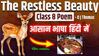 Restless Beauty Poem  Class 8 Poem  Hindi explanation and Question Answer [upl. by Mairim]