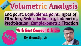 Lec8 Volumetric Analysis  Types of Titration End Point Equivalence Point  Iodimetry Iodometry [upl. by Milo]