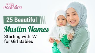 25 Beautiful Muslim Baby Girl Names starting with quotAquot  Muslim Girl Names  Islamic Names For Girls [upl. by Bravin]