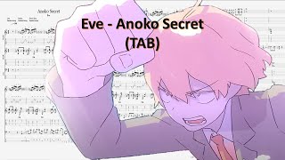 Guitar TAB Eve  Anoko secret  あの娘シークレット [upl. by Ennair]