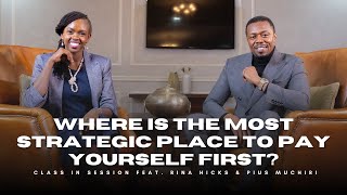 S8EP10  Where Is The Most Strategic Place To Pay Yourself First  Rina Hicks amp Pius Muchiri [upl. by Kayley]