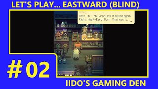 Lets Play Eastward Blind 02  Being Bad at RPGs [upl. by Victoria]