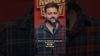 Devesh roast Abhishek upmanyu and Shashi dhiman 🤣😅  Devesh Dixit Standup comedy with neeru [upl. by Adriel]