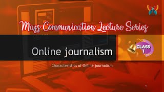 What is Online Journalism Concept of Digital journalismMass Communication Lecture Series Class 1 [upl. by Neras]