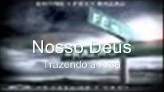 Trazendo a Arca quotNosso Deusquot [upl. by Leake]