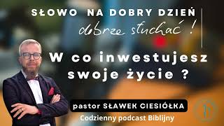 W co inwestujesz swoje życie Dn 123 [upl. by Eisle808]