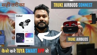 How to Connect Truke AirbudsEarbuds With Tuya Smart AppSmart life smart Living techniczilla [upl. by Ahusoj]