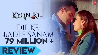 Dil Ke Badle Sanam  Full Song  Film  Kyon Ki  Kyon Ki Movie Song  Reviewed By Banana Shots [upl. by Richers]