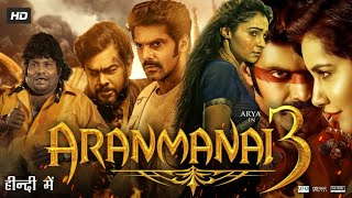 Aranmanai 3 Full Movie In Hindi Dubbed  Arya  Raashi Khanna  Andrea  Review amp Story Facts [upl. by Halette]