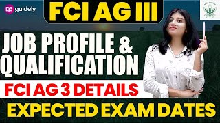 FCI AG III Notification Update FCI AG 3 Job Profile and Details  MsVanshika [upl. by Eirrehs]