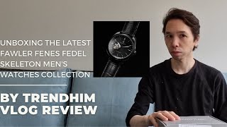 THE JOEY JOURNAL  UNBOXING THE LATEST FAWLER FENES SKELETON WATCHES BY TRENDHIM DENMARK REVIEW [upl. by Hachmin]