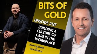 Building a Culture of Care with Troy Boutelle [upl. by Atinram]