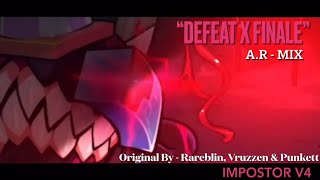 “Defeat X Finale” Remix  Friday Night Funkin’ Vs Impostor V4 AR  Mix [upl. by Hashum]