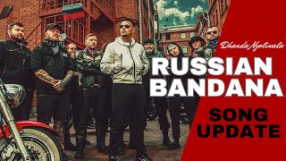 DHANDA NYOLIWALA RUSSIAN BANDANA  SONG UPDATE  WISHAL TALK [upl. by Ydnahs]