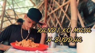 HBUDDHA  RANDI KO MAYA  NEW NEPALI RAP SONG 2024 [upl. by Aseen658]