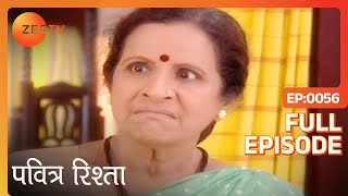 Ep 56  Savita ने Archana को Manav के साथ सोने से किया मना  Pavitra Rishta  Zee TV [upl. by Dlanigger684]