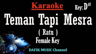 Teman Tapi Mesra TTM Karaoke Ratu Nada wanita cewek Female key D [upl. by Nooj]