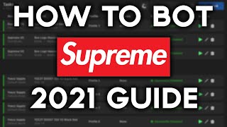 How To Bot Supreme 2021 GUIDE [upl. by Newell]