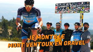 JE MONTE LE MONT VENTOUX EN GRAVEL AVEC LES SÉJOURS FFC  Avec Monsieur Phal  Épisode 22 [upl. by Ainavi]