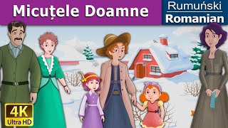 Micuțele Doamne  The Little Women in Romana  Basme in limba romana  Romanian Fairy Tales [upl. by Rutherford]