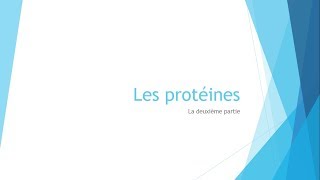 Biochimie  Les protéines  Partie 2 [upl. by Whiteley]