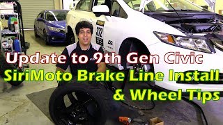 9th Gen Civic Update  Brake Line Install SiriMoto amp Tire  Wheel Tips  2014 Civic Si [upl. by Kathlin]