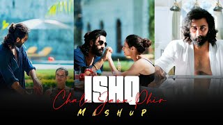 Ishq x Chale Jana Phir  Mashup Songs  Mai Aa likhu tu aa jaye Song  Anshu X Music [upl. by Solracsiul]