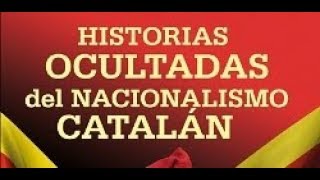 SUPREMACISMO y ODIO CATALANISTA hacia ESPAÑA [upl. by Blackstock]