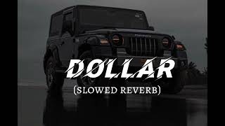 ‼️ DOLLAR SONGS SLOWED REVERB DJ REMIX SONG 🔊 USE HEADPHONE 🎧 trending viralvideo panjabisong [upl. by Nnoved97]