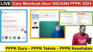 🔴LIVE Cara Daftar PPPK 2024 tahap Pembuatan Akun SSCASN  PPPK Guru PPPK Teknis PPPK Kesehatan [upl. by Lela]