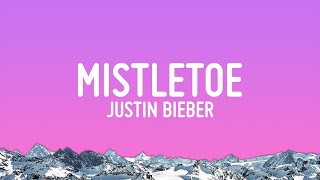 Justin Bieber  Mistletoe Lyrics [upl. by Anai]