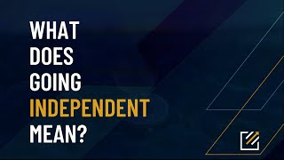 Episode 9  What Does Going Independent Mean  Behind The Breakaway [upl. by Rothschild]