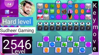 Candy crush saga level 2546 । New version । Hard level । No boosters । Candy 2546 । Sudheer Tips [upl. by Ened]