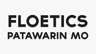 Floetics  Patawarin Mo With Lyrics [upl. by Kcid]