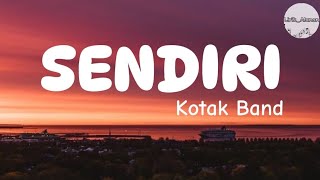 Kotak  Sendiri Lirik [upl. by Anoiek]