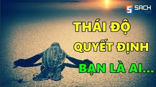 THÁI ĐỘ Quyết Định Bạn là Ai trên Cuộc Đời Này [upl. by Skilken]