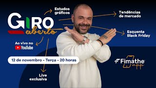 Live  Giro Aberto  FimatheApp  1211 às 20H  FOREX [upl. by Esirrehc]