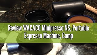 Review WACACO Minipresso NS Portable Espresso Machine Compatible Original NS Capsules Travel Coff [upl. by Rosse]