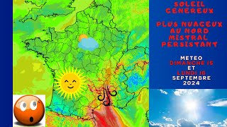 SOLEIL GENEREUX NUAGEUX AU NORD MISTRAL PERSISTANT OU ET QUAND POINT METEO DU 15 SEPTEMBRE 2024 [upl. by Chaiken]