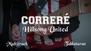 CORRERÉ RUN  HILLSONG UNITED  GUITAR COVER  MULTITRACK  TABLATURAS [upl. by Anceline]