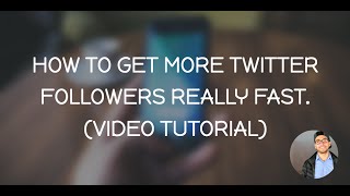 How to Get More Twitter Followers Fast  Twitter Video Tutorial [upl. by Kaylyn]