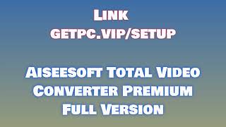 🔸Aiseesoft Total Video Converter🚗 HOW TO INSTALL 💻PCLAPTOP TUTORIAL 2024 no charge🐱 [upl. by Isola]