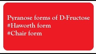 Pyranose forms of D Fructose [upl. by Marquita]