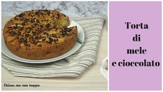 Torta di mele con gocce di cioccolato  Divertirsi in cucina [upl. by Adnolaj590]