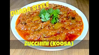 Zucchini Koosa recipe  Dhaba Style  SamsCuisine Balochifood [upl. by Bonar]