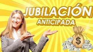 ¿Como jubilarse antes de los 50 años [upl. by Ennair]