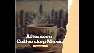 Coffee Shop Music  Jazz Relax Cafe [upl. by Rehptosirhc]